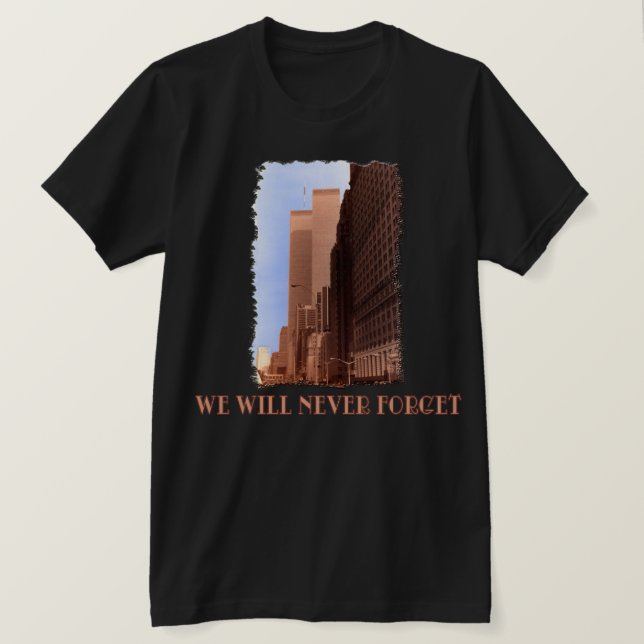 WTC Street View Never Forget 9/11 Tshirts (Design Front)