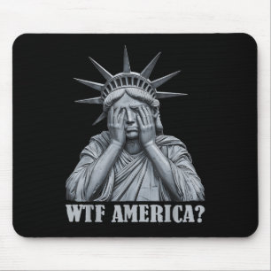 Wtf America_ Anti-trump Political And Democracy Mouse Pad