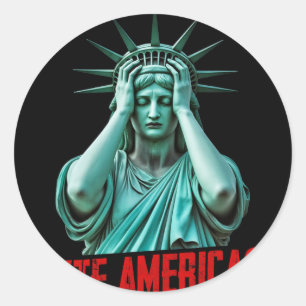Wtf America Statue Of Liberty Anti-trump Political Classic Round Sticker