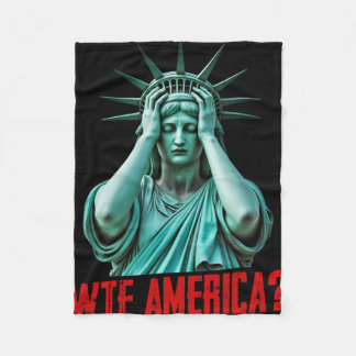 Wtf America Statue Of Liberty Anti-trump Political Fleece Blanket