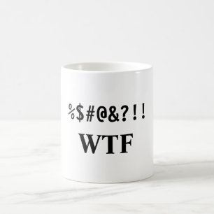%$#@&?!!, WTF COFFEE MUG