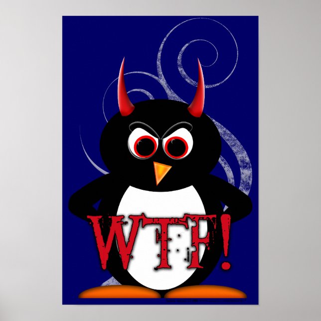 WTF? Evil Penguin™ Poster (Front)
