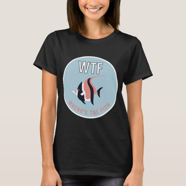 WTF FISH T-Shirt (Front)