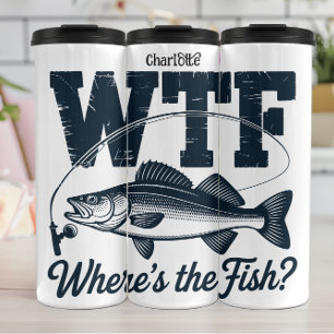 WTF: Fishing Humour, Where's Fish? Thermal Tumbler