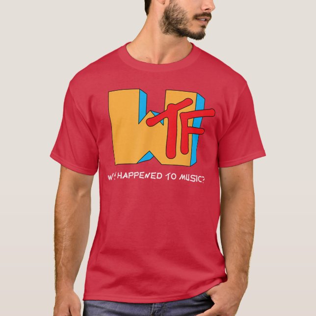 WTF Happened to MusicV Ruined It Funny Musician fu T-Shirt (Front)