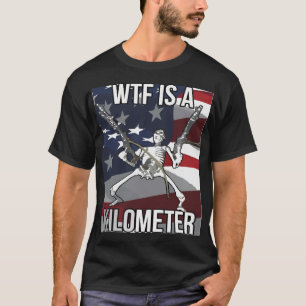 WTF is A Kilometer T-shirt