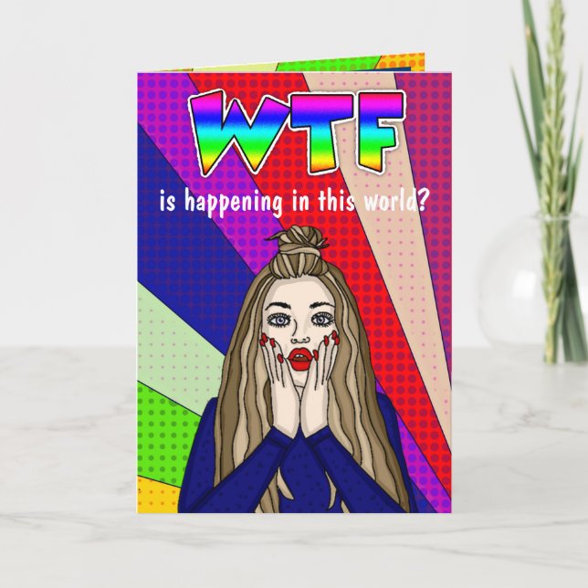 WTF is Happening in this World? Card (Front)