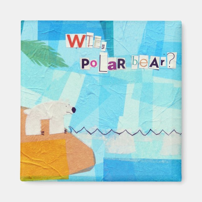 WTF, Polar Bear? Magnet (Front)