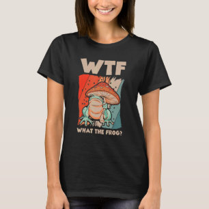 WTF What The Frog Amphibian 4 T-Shirt