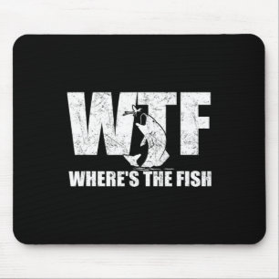 Wtf Where#39;s The Fish Men#39;s Funny Fishing Gif Mouse Pad