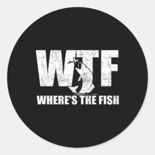 Wtf Where&#; s The Fish Men&#; s Funny Fishing Gif Classic Round Sticker