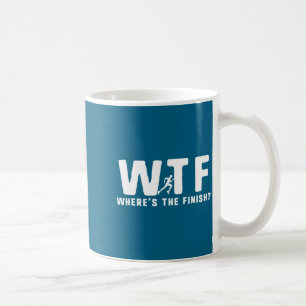 Wtf Where's The Finish Funny Running Coffee Mug