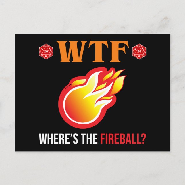 WTF - Where's The Fireball? Postcard (Front)