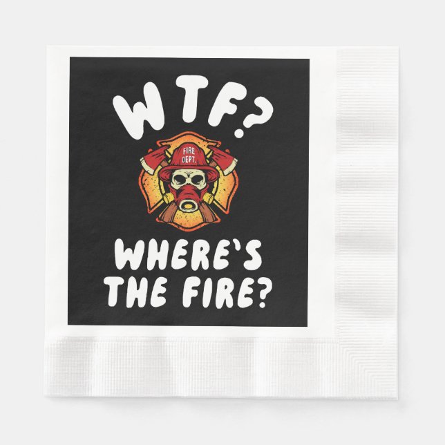 WTF Where's the Firefighter Napkin (Front)
