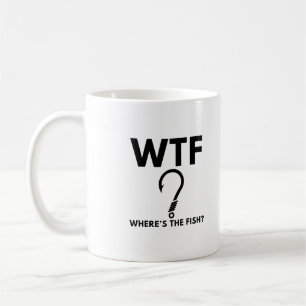 WTF Where's The Fish Funny Fishing Coffee Mug