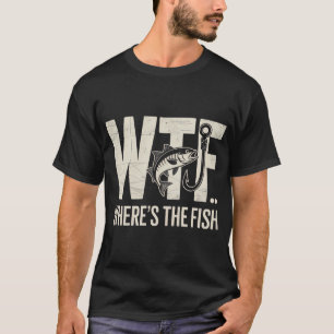 WTF Where's The Fish Men's Fishing Gifts Fathers D T-Shirt