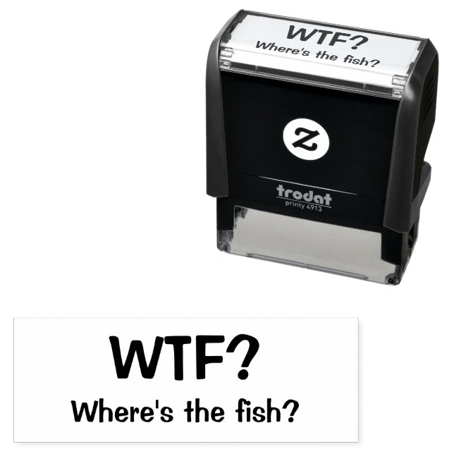 WTF? Where's the Fish? Self-inking Stamp (In Situ)
