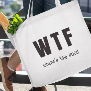 WTF Where's The Food Funny Reusable Grocery Tote Bag