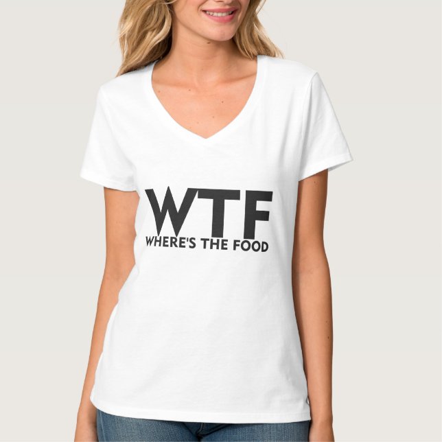WTF Where's The Food T-Shirt (Front)