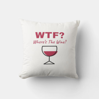 WTF? Where's The Wine? Humourous Wine Lovers Cushion