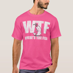 WTF Whereshe Fish Mens Funny Fishing Gifts Fathers T-Shirt