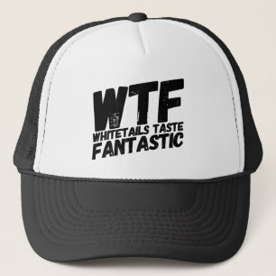 WTF Whitetails Taste Fantastic Trucker Hat