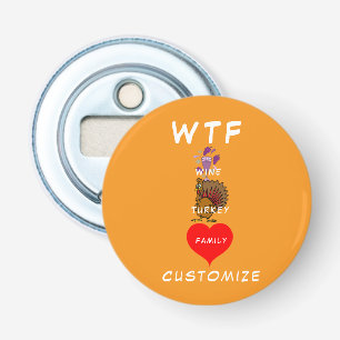 WTF Wine Turkey Family Thunder_Cove Bottle Opener