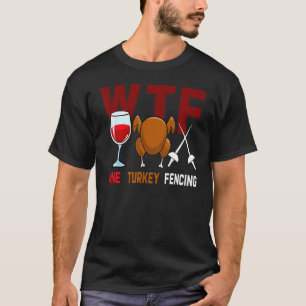 WTF Wine Turkey Family Wine Thanksgiving Day T-Shirt