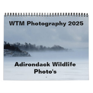 WTM Photography 2025 (Adirondack Wildlife Photo's) Calendar
