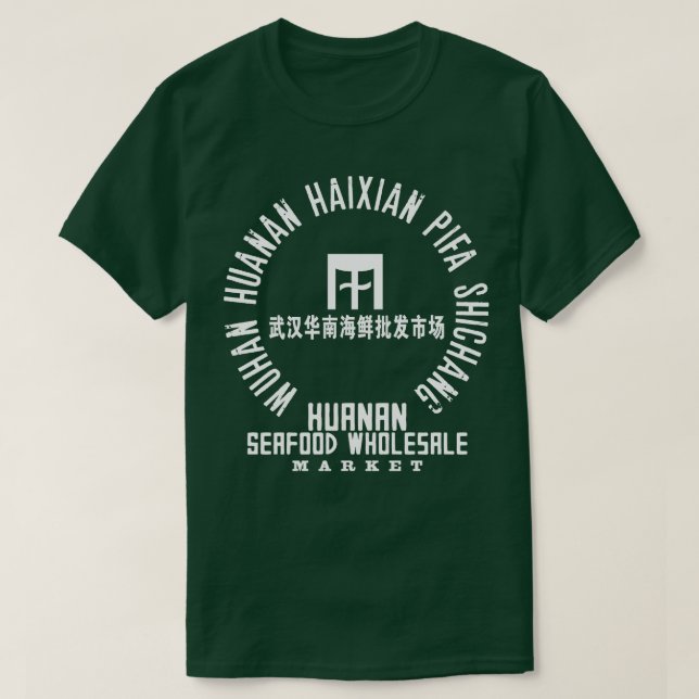 Wuhan Huanan Seafood Wholesale Market 1 T-Shirt (Design Front)