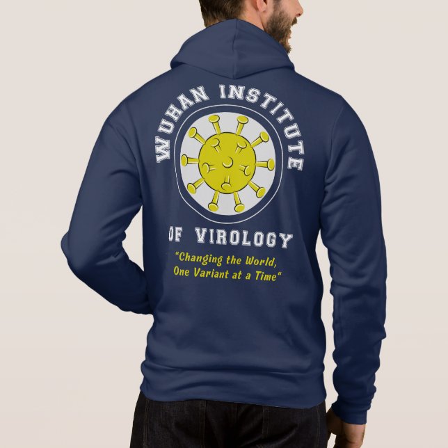 Wuhan Institute of Virology Funny Virus Hoodie (Back)