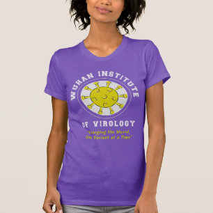 Wuhan Institute of Virology Funny Virus T-Shirt
