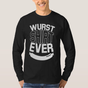 Wurs Ever Oktoberfest Bratwurst Pun German Food T-Shirt