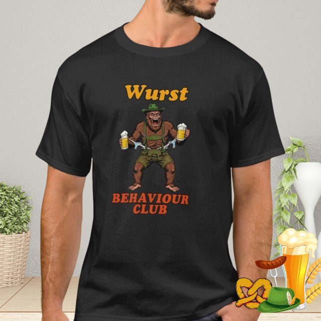 Wurst Behaviour Club for Oktoberfest and Bigfoot T-Shirt (Creator Uploaded)