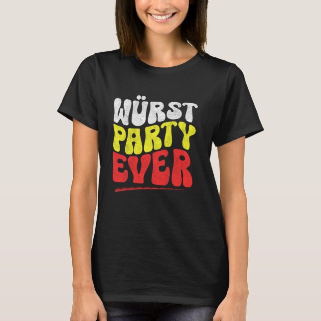 Wurst Party Ever Funny Oktoberfest Sausage T-Shirt (Front)
