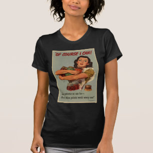 WW2 poster: of course, i can! T-Shirt