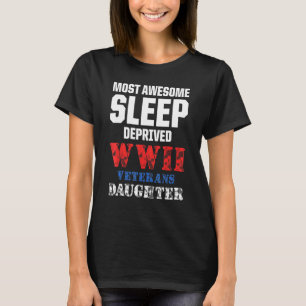 Ww2 War Veteran Daughter Awesome Military Soldier  T-Shirt