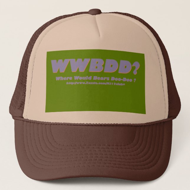 WWBDD? Where would bears doo-doo? Trucker Hat (Front)