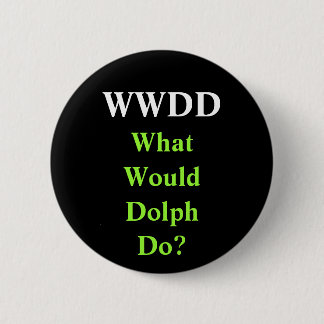 WWDD, What Would Dolph Do? 6 Cm Round Badge