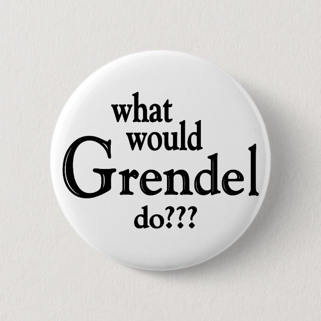 WWGD - Grendel 6 Cm Round Badge (Front)