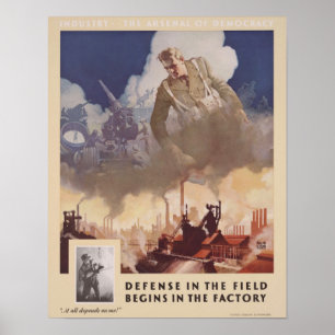 WWII Defence in the Field Begins in the Factory Poster