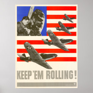 WWII Keep 'Em Rolling! Poster