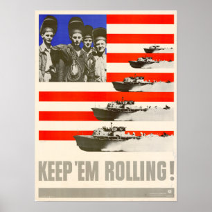 WWII Keep 'Em Rolling! Poster