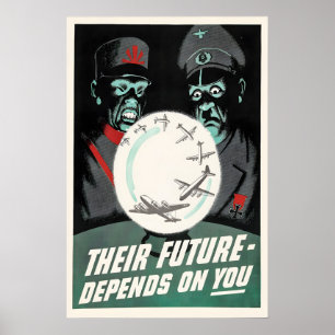 WWII Propaganda Poster Their Future Depends on You