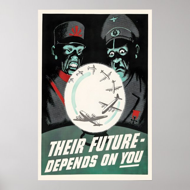 WWII Propaganda Poster Their Future Depends on You (Front)
