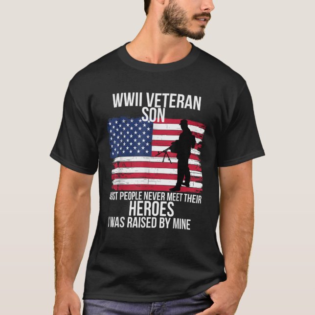 WWII Veteran Son Most People Never Meet Their Hero T-Shirt (Front)