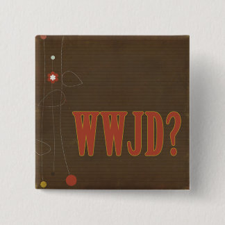 WWJD rust text whimsy 15 Cm Square Badge