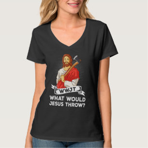 WWJT What would Jesus throw haches axe throwing_3 T-Shirt