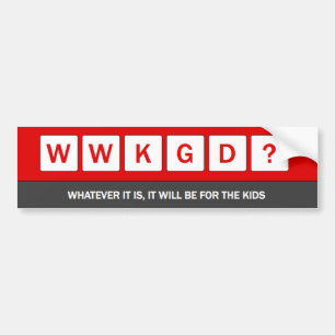 WWKGD? BUMPER STICKER