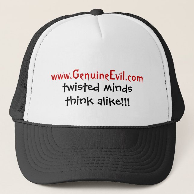 www.GenuineEvil.com, twisted minds think alike!!! Trucker Hat (Front)